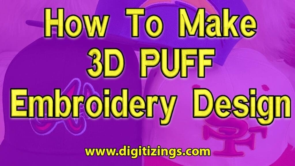 how to make 3d puff embroidery designs