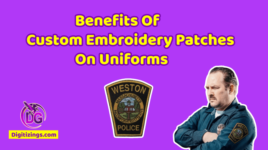 benefits of custom embroidery patches on uniforms