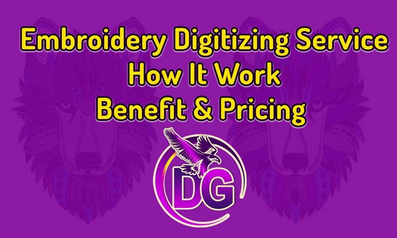 embroidery digitizing service - how it works, benefits & pricing​