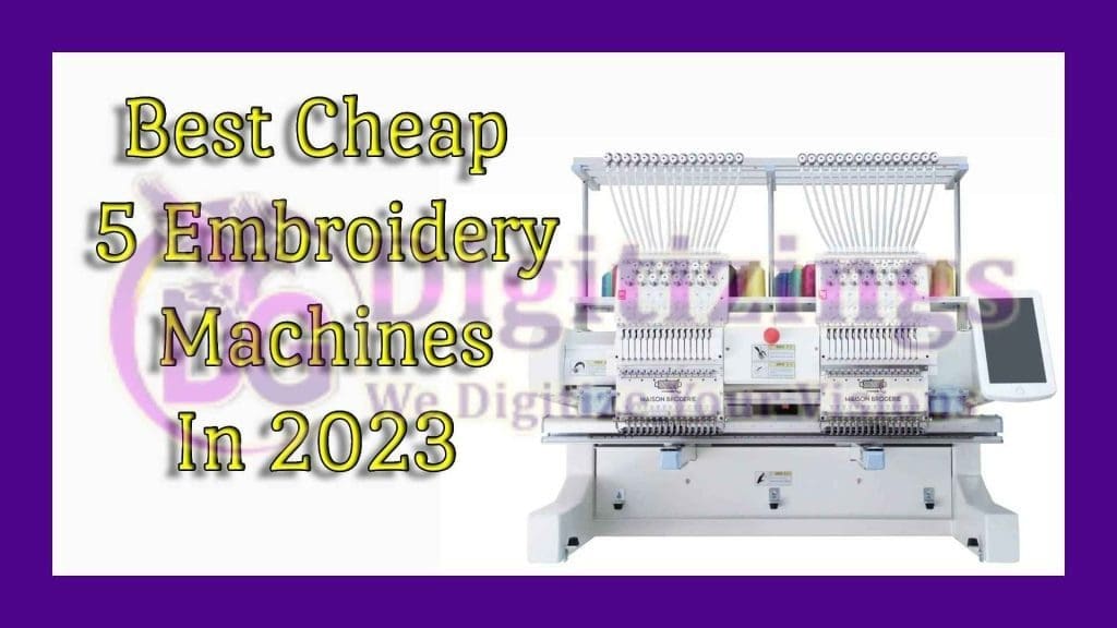 best cheap 5 embroidery machines